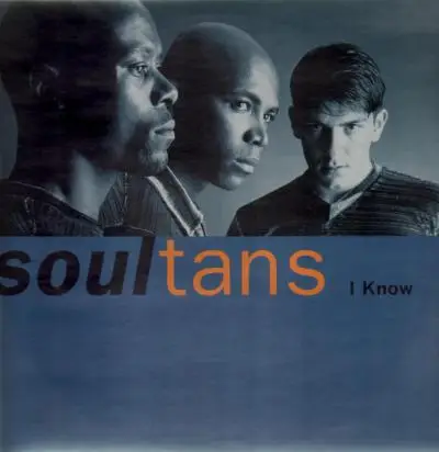 Soultans - I Know