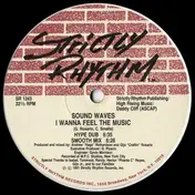 Sound Waves - I Wanna Feel The Music / Gotta Have You