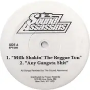 The Sound Assassins - Milk Shakin' The Reggae Ton