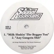 Sound Assassins - Milk Shakin' The Reggae Ton