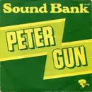 7inch Vinyl Single - Sound Bank - Peter Gun