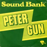 7inch Vinyl Single - Sound Bank - Peter Gun