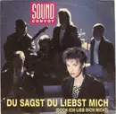 7inch Vinyl Single - Sound Convoy - Du Sagst Du Liebst Mich (Doch Ich Lieb Dich Nicht)