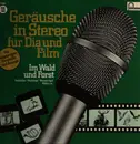 LP - Sound Effects - Geräusche In Stereo Für Dia Und Film - Folge 11 - Im Wald Und Forest