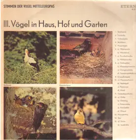 Field Recording - Stimmen Der Vögel Mitteleuropas - III. Vögel In Haus, Hof Und Garten