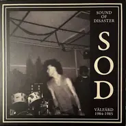 Sound Of Disaster - Valfard 1984-1985