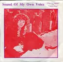 7inch Vinyl Single - Sound Of My Own Voice - Where's Tommy