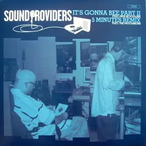 Sound Providers - It's Gonna Bee Part II / 5 Minutes (Remix)