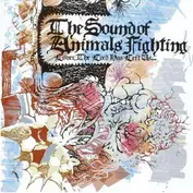 The Sound of Animals Fighting