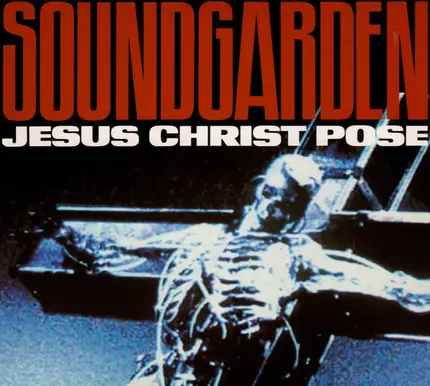 Soundgarden - Jesus Christ Pose