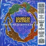 Sounds Of Blackness - Everything Is Gonna Be Alright (The Remixes)