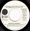 7inch Vinyl Single - Sounds Of Sunshine / Touch, Unlimited - The Young And The Restless