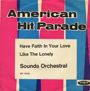 7inch Vinyl Single - Sounds Orchestral - Have Faith In Your Love