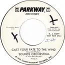 7inch Vinyl Single - Sounds Orchestral - Cast Your Fate To The Wind - D. J. Copy - Not For Sale