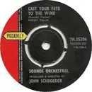 7inch Vinyl Single - Sounds Orchestral - Cast Your Fate To The Wind
