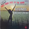 LP - Sounds Orchestral - Cast Your Fate To The Wind