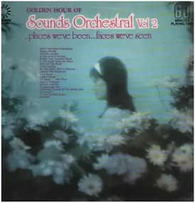 Sounds Orchestral - Golden Hour Of Sounds Orchestral - Vol. 2 'Places We've Been... Faces We've Seen'