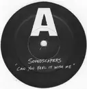 12'' - Soundscapers - Can You Feel It With Me - WHITE LABEL