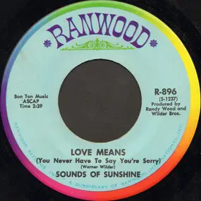 Sounds Of Sunshine - Love Means (You Never Have To Say You're Sorry)