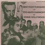 Bing Crosby / Lucille Ball / Marion Davies a.o. - Best Foot Forward, Too Much Harmony, Going Hollywood