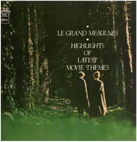 Soundtrack - Le Grand Meaulnes / Highlights Of Latest Movie Themes