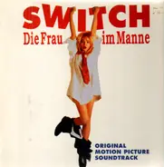 Soundtrack - Switch Die Frau Im Manne (Original Motion Picture Soundtrack Album)