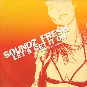 soundz fresh - Let's Get It On
