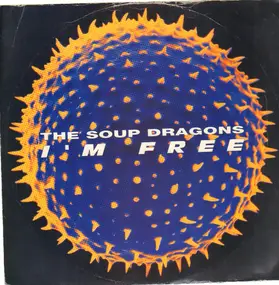 The Soup Dragons - I'm Free