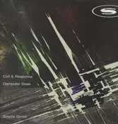 Source Direct - Call & Response / Computer State