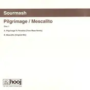 Sourmash - Pilgrimage / Mescalito (Disc One)