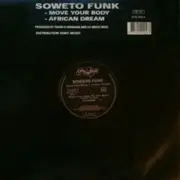 12inch Vinyl Single - Soweto Funk - African Dream
