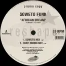 12inch Vinyl Single - Soweto Funk - African Dream