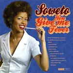 Soweto - You Give Me Fever