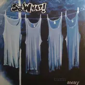 SO WHAT! - TURN AWAY