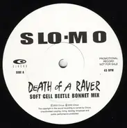Slo-Mo - Death Of A Raver
