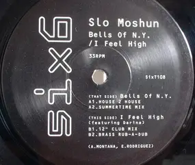 Slo Moshun - Bells Of N.Y. / I Feel High