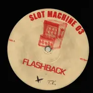 Slot Machine - Flaschback / Bonusflash + Part2