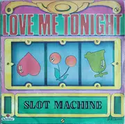 7inch Vinyl Single - Slot Machine - Love Me Tonight
