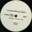 12'' - Slotmachine Feat. Gemini 7 - Popcorn (Techno Mix)