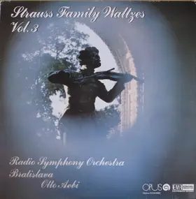 Slovak Radio Symphony Orchestra , Otto Aebi - Strauss Family Waltzes Vol. 3