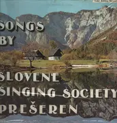LP - Slovene Singing Society Prešeren - Songs By Slovene Singing Society Prešeren