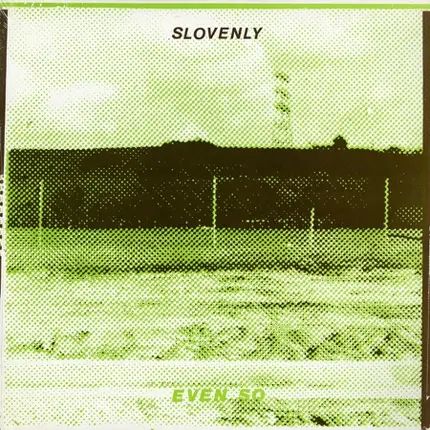 Slovenly - Even So