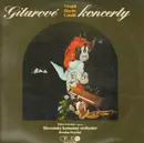 LP - Slovensky Komorny Orchester/Milan Zelenka - Vivaldi/Hayden/Carulli-Gitarove Koncerty