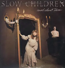 Slow Children - Mad About Town