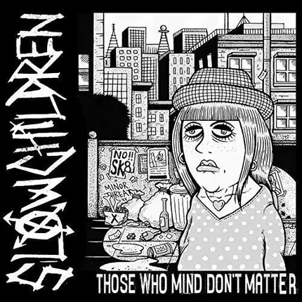 Slow Children - Those Who Mind, Don't..