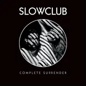 slow club - Complete Surrender