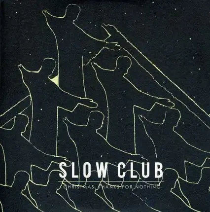 Slow Club - Christmas, Thanks For..