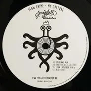 Slow Crime - My Culture