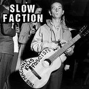 7inch Vinyl Single - Slow Faction - This Machine Kills Fascists