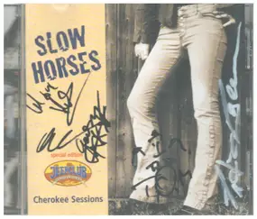 Slow Horses - Cherokee Sessions